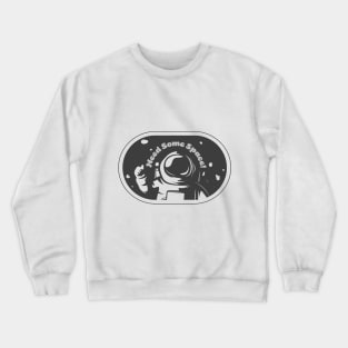 Need some space Crewneck Sweatshirt